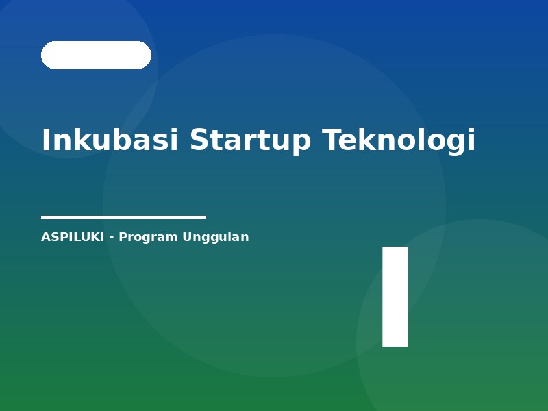 Inkubasi Startup Teknologi